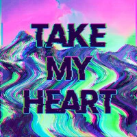 Take My Heart