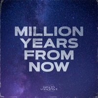 Million Years From Now
