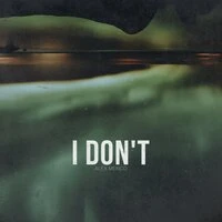I Don't