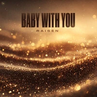 Baby With You