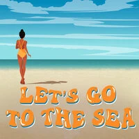 Let's Go To The Sea