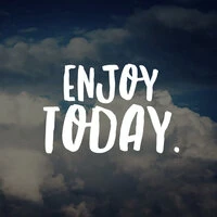 Enjoy Today