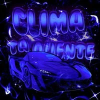 CLIMA TA QUENTE