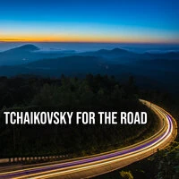 Tchaikovsky For The Road