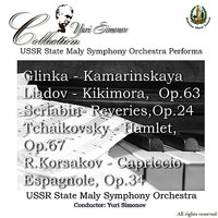 Glinka: Kamarinskaya - Liadov: Kikimora - Scriabin: Reveries, et al.