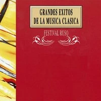 Grandes Exitos de la Música Clásica: Festival Ruso