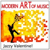 Modern Art of Music: Jazzy Valentine!