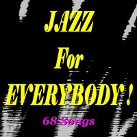 Jazz for Everybody!