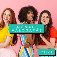 Nőnapi Válogatás 2021