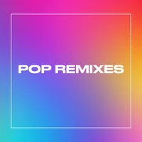 Pop Remixes