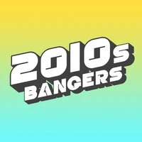 2010s Bangers