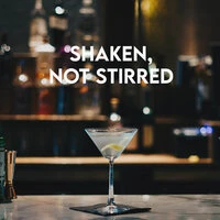 Shaken, not stirred