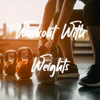 Workout With Weights
