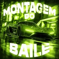 MONTAGEM DO BAILE