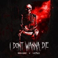 i dont wanna die