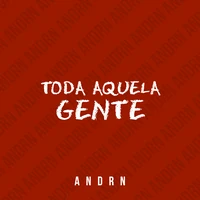 TODA AQUELA GENTE