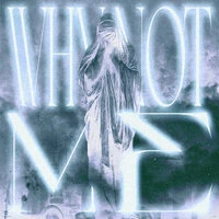 WhyNotMe
