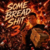 Some Bread Shit 3