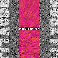 Kak Dela?