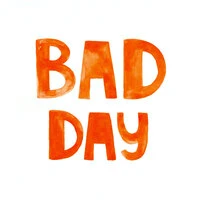 Bad Day