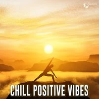Chill Positive Vibes