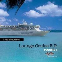 Lounge Cruise E.P. , Volume 1
