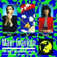 Mael Intuition: Best Of Sparks 1974-76