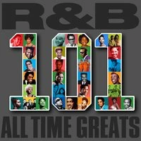 R&B - 101 All Time Greats