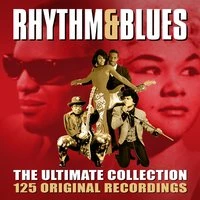 Rhythm & Blues - The Ultimate Collection
