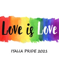 Love is Love  - Italia Pride 2021