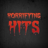 Horrifying Hits