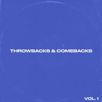 Throwbacks & Comebacks Vol. 1