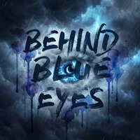 Behind Blue Eyes