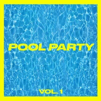 Pool Party Vol. 1