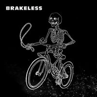 Brakeless (Let's Ride with Garage, Cold Wave, Post-punk...)