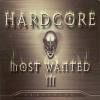 Hardcore Most Wanted, Vol. 3