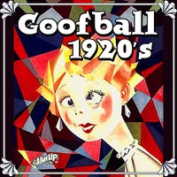 Goofball 1920s