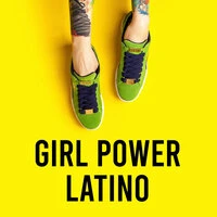 Girl Power Latino