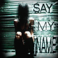 SAY MY NAME