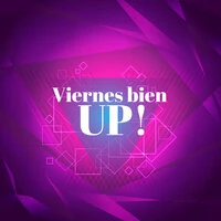 Viernes bien UP!