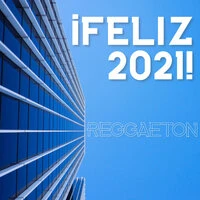 ¡Feliz 2021! Reggaeton