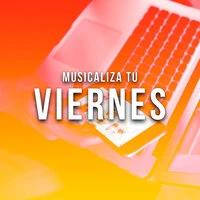 Musicaliza tu Viernes