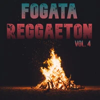 Fogata Reggaeton Vol. 4