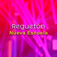 Reguetón Nueva Escuela