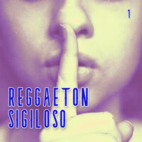 Reggaeton Sigiloso Vol. 1