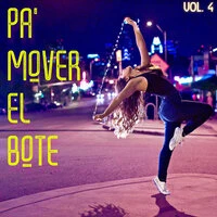Pa' Mover El Bote Vol. 4