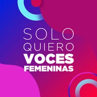 Solo quiero voces femeninas
