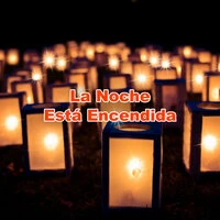 La Noche Está Encendida