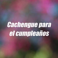 Cachengue para el cumpleaños