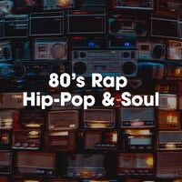 80’s Rap Hip-Pop & Soul